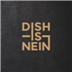 Dish-Is-Nein - Dish-Is-Nein