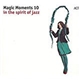 Various - Magic Moments 10 In The Spirit Of Jazz